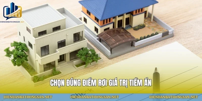 Chọn đúng điểm rơi giá trị tiềm ẩn
