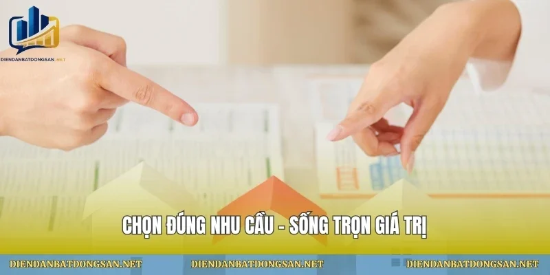 Chọn đúng nhu cầu – sống trọn giá trị