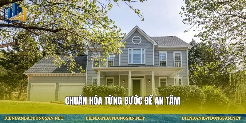 Chuẩn hóa từng bước để an tâm