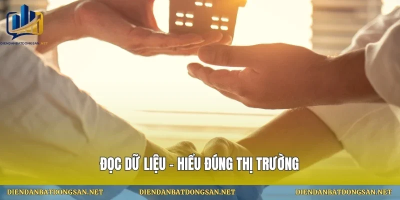 Đọc dữ liệu – hiểu đúng thị trường