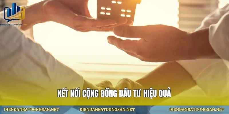 Kết nối cộng đồng đầu tư hiệu quả