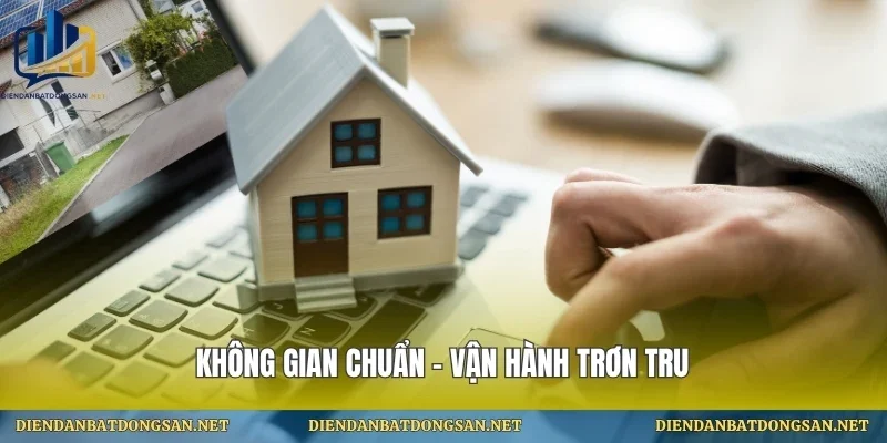 Không gian chuẩn – vận hành trơn tru