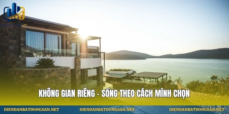 Không gian riêng – sống theo cách mình chọn