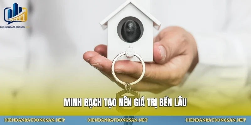 Minh bạch tạo nên giá trị bền lâu