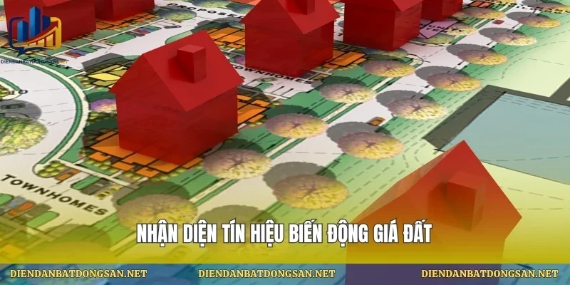 Nhận diện tín hiệu biến động giá đất