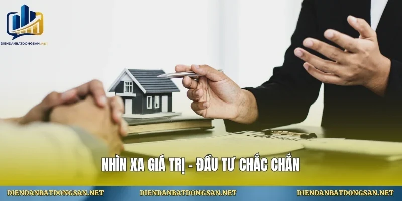 Nhìn xa giá trị – đầu tư chắc chắn