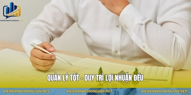 Quản lý tốt – duy trì lợi nhuận đều