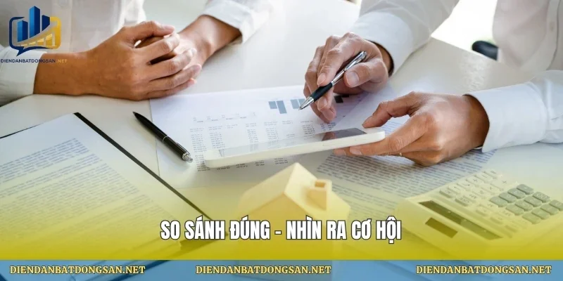 So sánh đúng – nhìn ra cơ hội