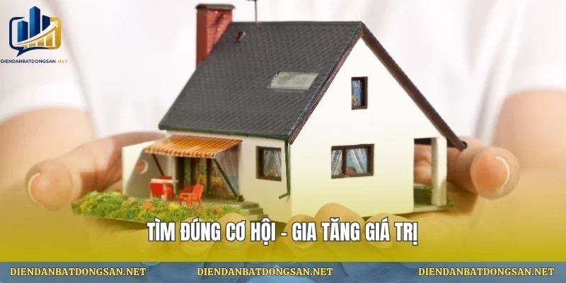 Tìm đúng cơ hội – gia tăng giá trị