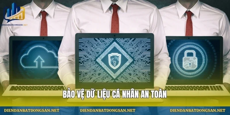 Bảo vệ dữ liệu cá nhân an toàn